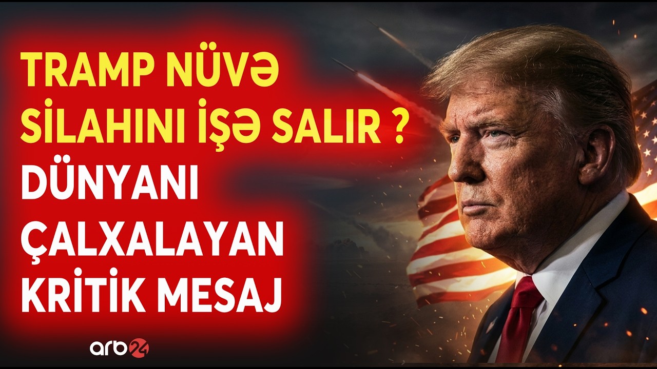 Trampdan DÜNYANI ÇALXALAYAN KRİTİK MESAJ - ABŞ İrana qarşı NÜVƏ SİLAHINI İŞƏ SALACAQ? -Nə baş verir?