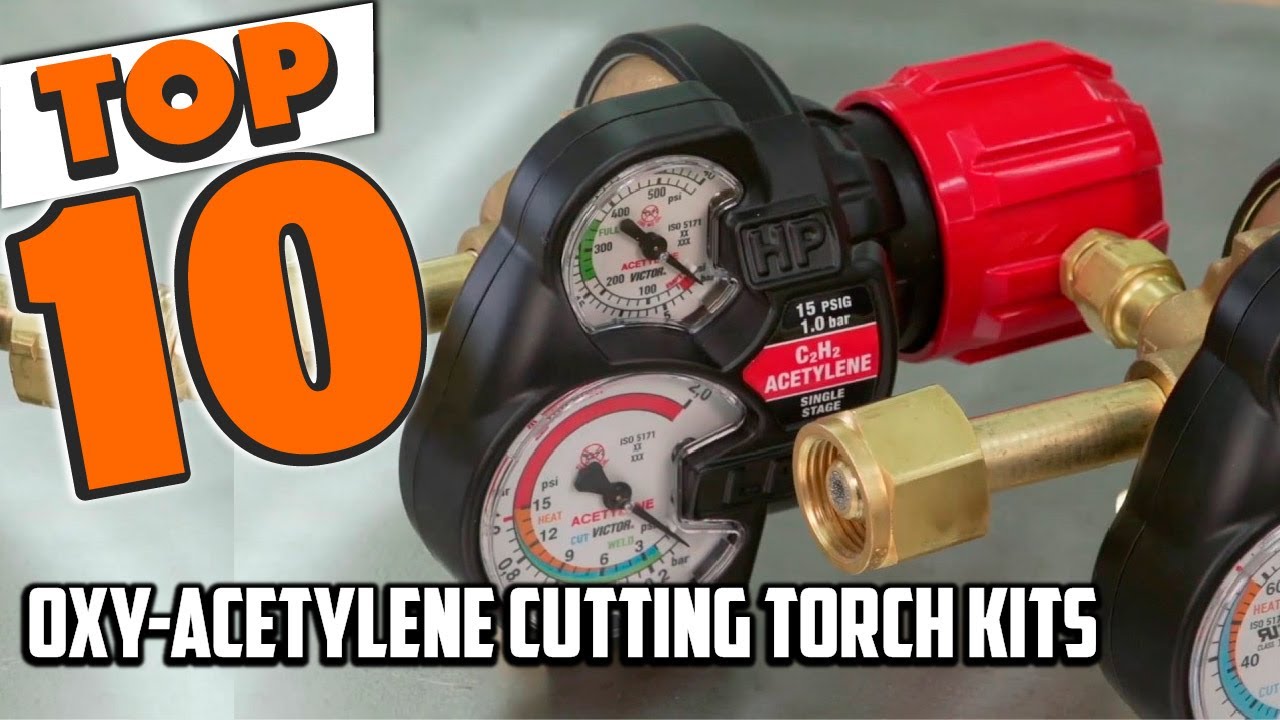 Best Oxy Acetylene Cutting Torch Kit In 2025- Top 10 New Oxy Acetylene Cutting Torch Kits Review