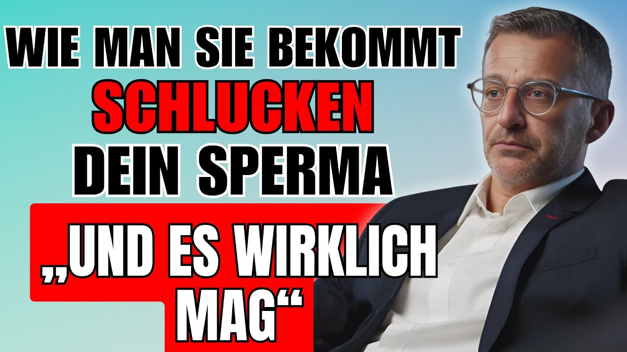 UROLOGE ERKLÄRT Was eine Frau dazu bringt, JA zum Schlucken Ihres Spermas zu sagen (und es zu mögen)