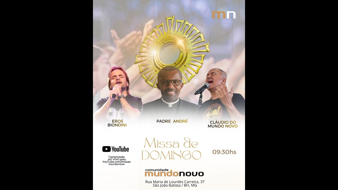 SANTA MISSA COMUNIDADE MUNDO NOVO - PADRE ANDRÉ, EROS BIONDINI E CLÁUDIO.