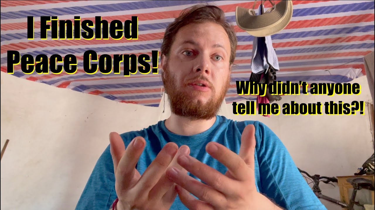 Advice About Peace Corps Now That I'm Finished
