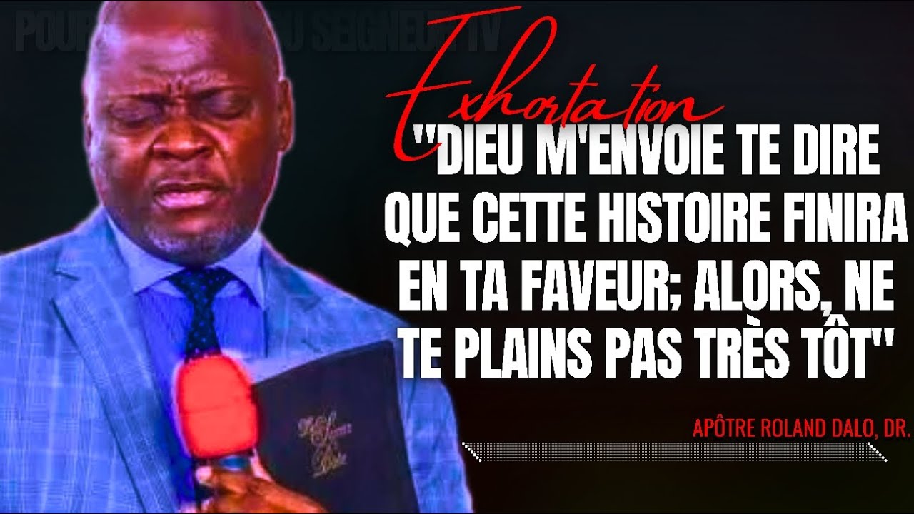 🎤DIEU M'ENVOIE TE DIRE QUE CETTE HISTOIRE FINIRA EN TA FAVEUR;...|APT. ROLAND DALO |PRÉDICATION |CMP