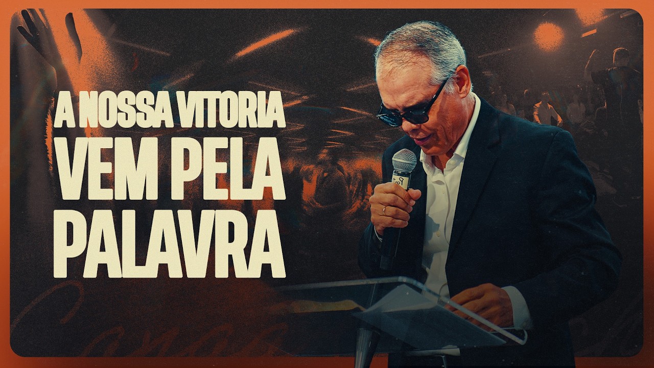 A nossa vitória vem pela palavra | Pr. Celso Freitas - Canaa Church