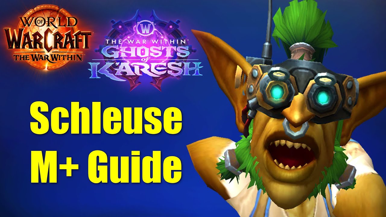 Schleuse M+ Guide | WoW 11.2 The War Within Season 3