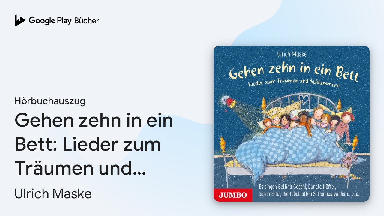„Gehen zehn in ein Bett: Lieder zum Träumen und…“ von Ulrich Maske · Hörbuchauszug