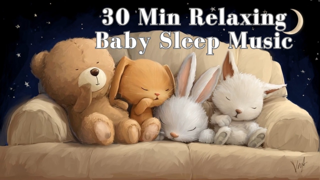 30 Minutes Relaxing Baby Sleep Music 🌙💤 | Soothing Lullaby for Babies & Toddlers (1–3 Years)