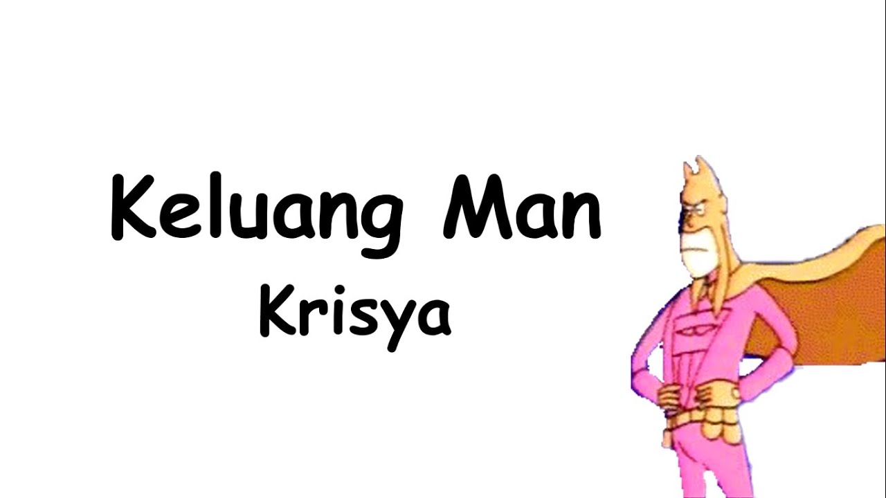Krisya - Keluang Man [Lirik Video]