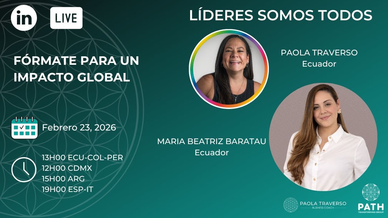 LÍDERES SOMOS TODOS – FÓRMATE PARA UN IMPACTO GLOBAL (T5 - E2)
