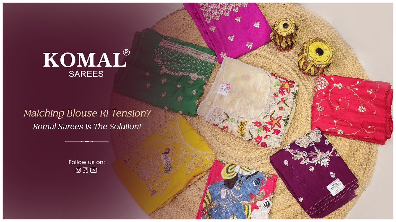 Blouse Pieces That Speak Style &ndash; Only at Komal Sarees!