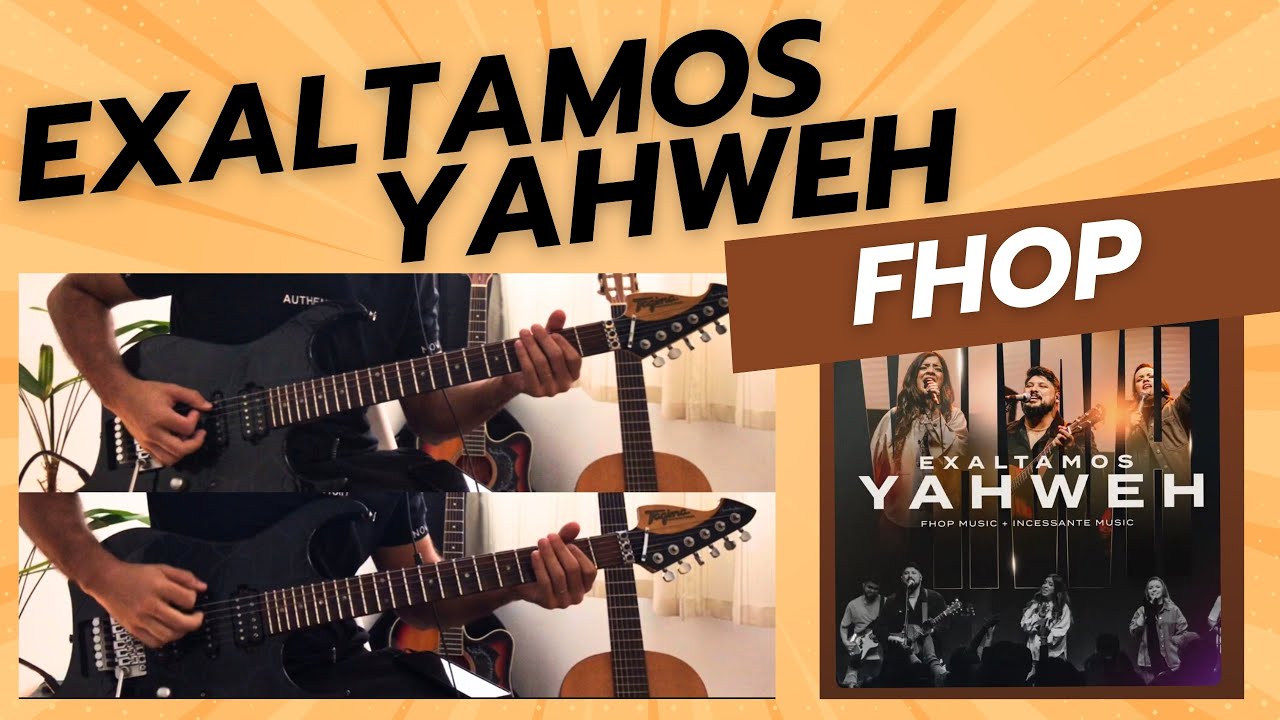 EXALTAMOS YAHWEH - Fhop, Tutorial Guitarra, como tocar, 2 Guitar Cover //Solo+Cifra.