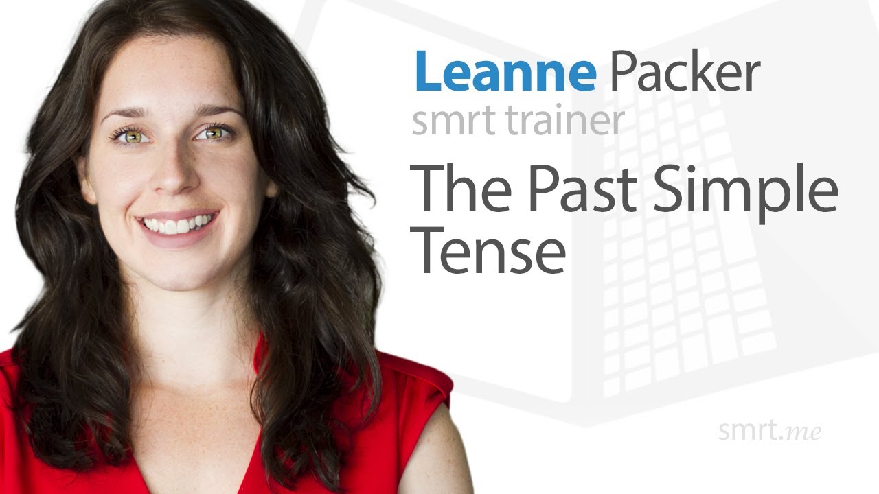 The Past Simple Tense