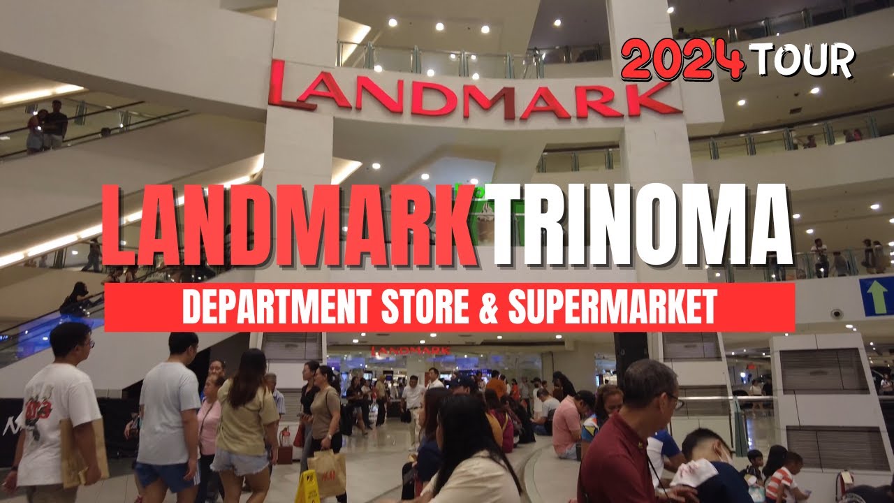 [4K] LANDMARK DEPT STORE AND SUPERMARKET 2024 TOUR AT TRINOMA MALL - QUEZON CITY PHILIPPINES