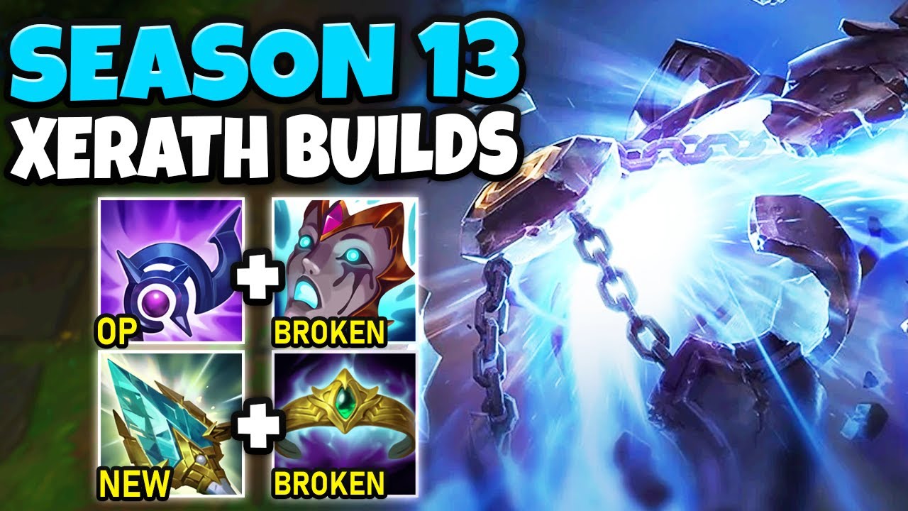 TRYING EVERY POSSIBLE XERATH BUILD FOR SEASON 13! (THE XERATH MOVIE)