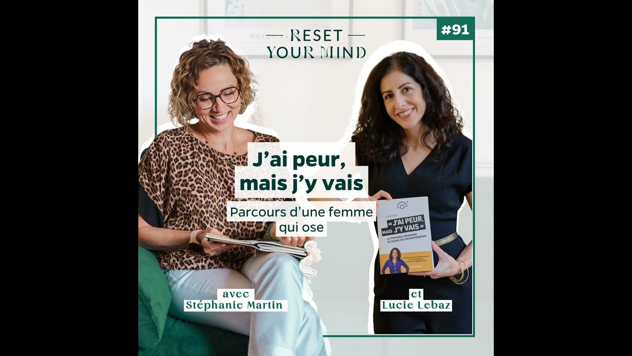 Ep#91 - J'ai peur, mais j'y vais. Parcours d'une femme qui ose