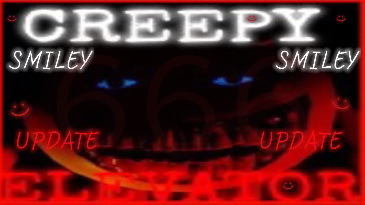 :) The Creepy Elevator - Smiley Update :)