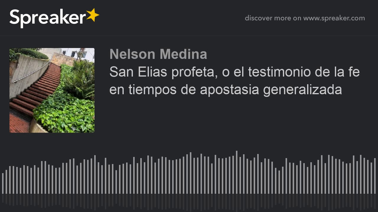 San Elías profeta, o el testimonio de la fe en tiempos de apostasía generalizada
