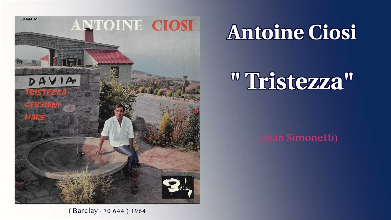 Antoine Ciosi - Tritezza  ( 1964 )