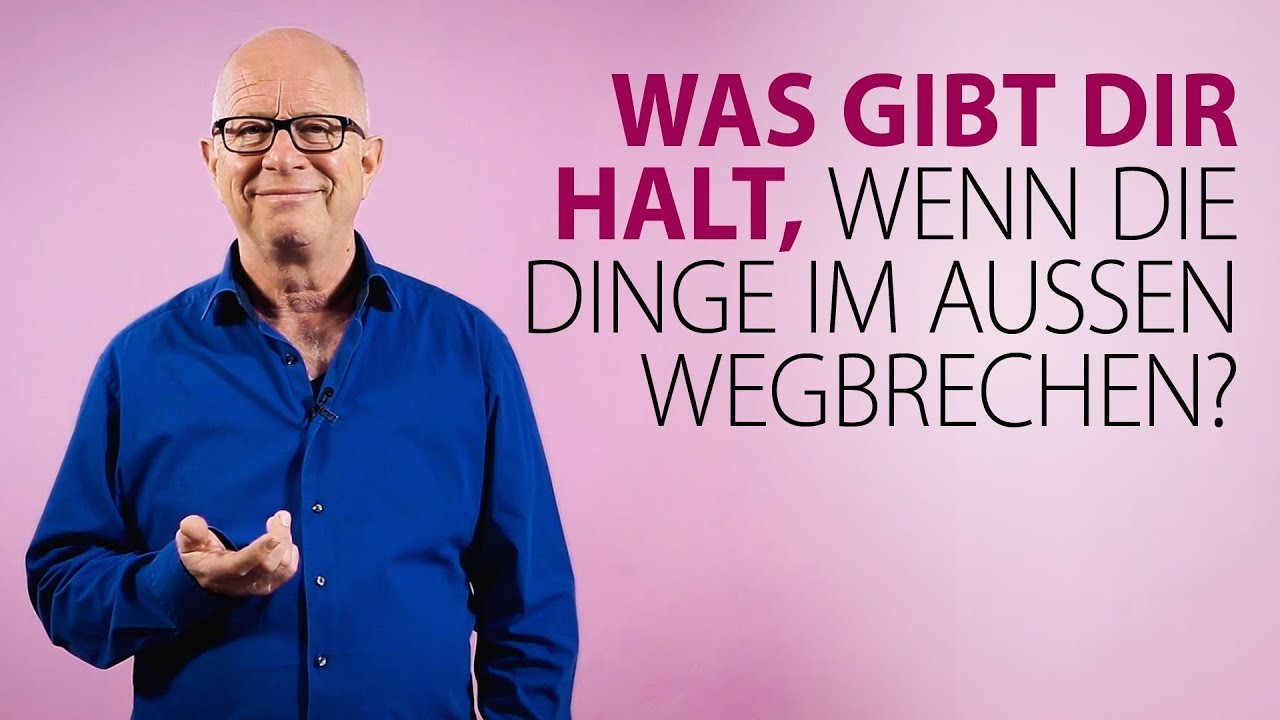 Robert Betz - Was gibt dir Halt, wenn die Dinge im Au&szlig;en wegbrechen?