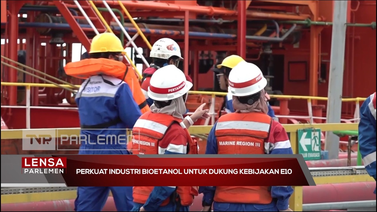 Perkuat Industri Bioetanol Untuk Dukung Kebijakan E10 - Lensa Parlemen