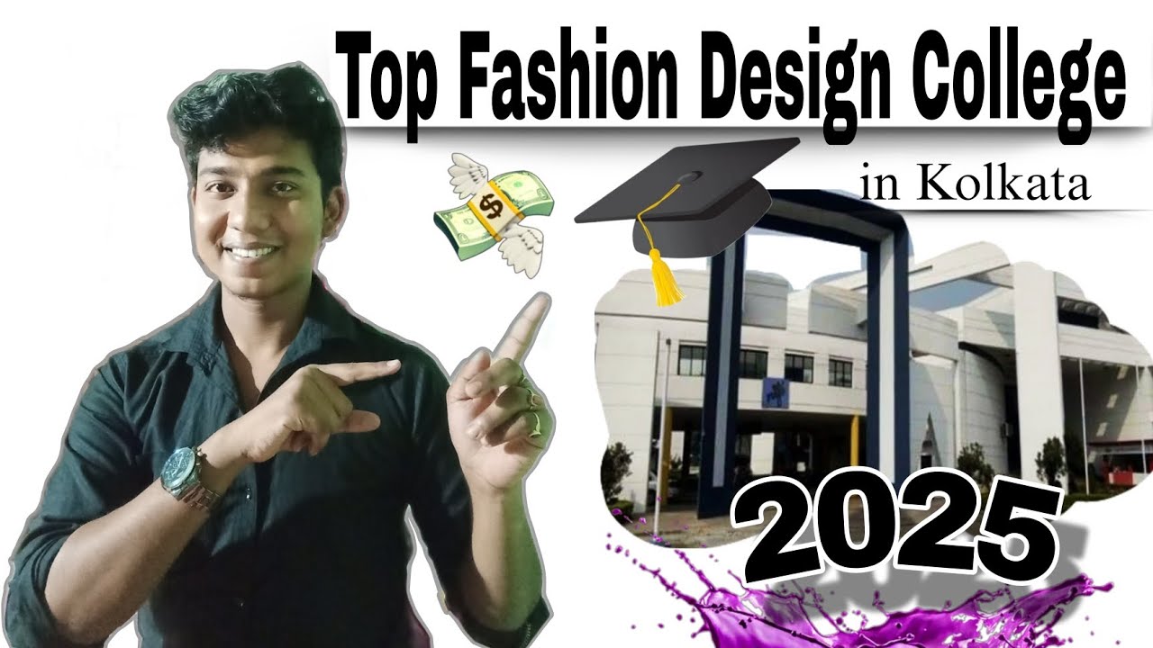 Best Fashion Design Colleges in Kolkata 2025 || Which College Is Right For You?