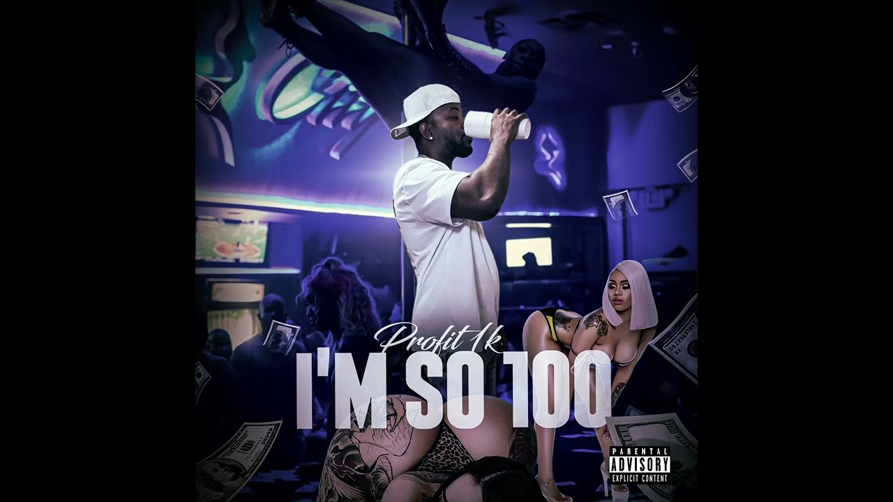 Profit 1K - I’m So 100  (Official Audio)
