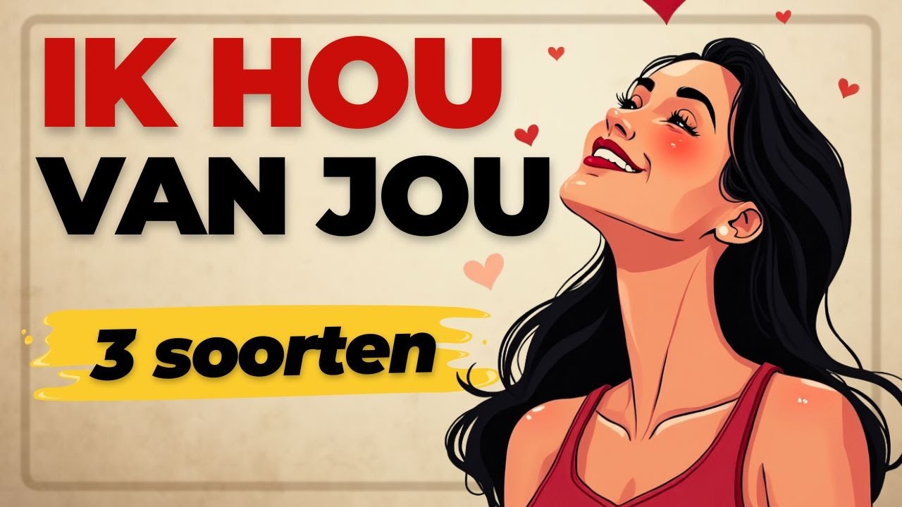 Как сказать «Я тебя люблю» на голландском – простое объяснение (A1–A2)