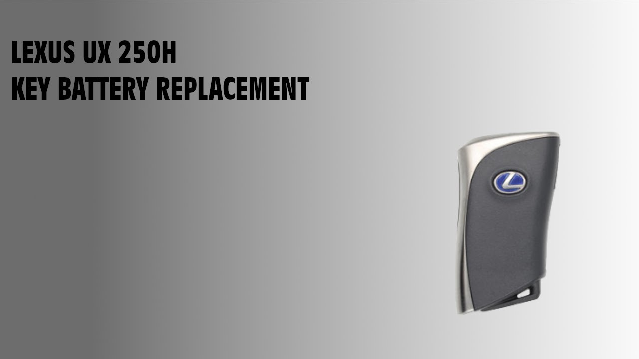 Wymiana baterii w kluczyku Lexus UX 250 h/Lexus UX 250 h key battery replacement
