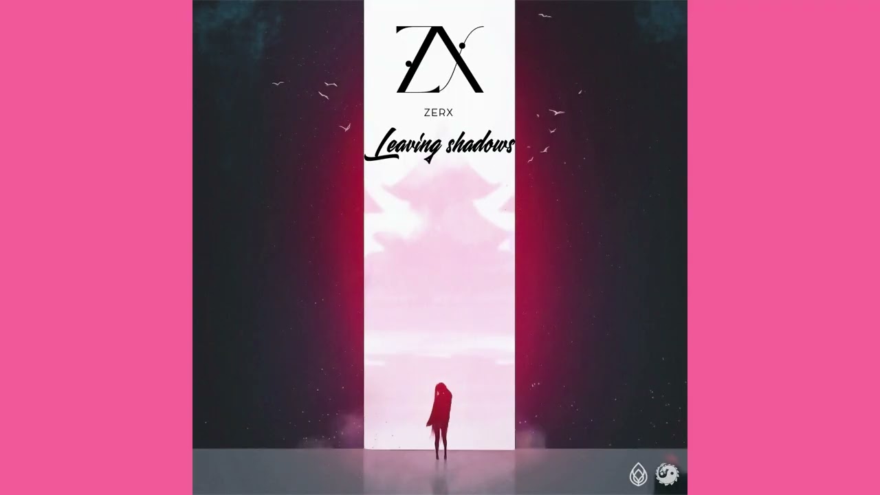 ZERX - Leaving Shadows [Extended Mix]