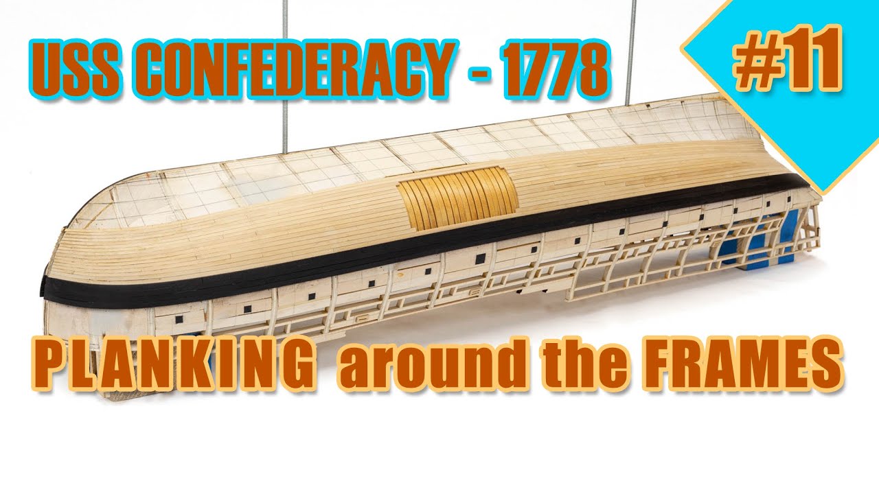 The biggest and most difficult ship model kit - #11 - USS CONFEDERACY - [PLANKING around the FRAMES]