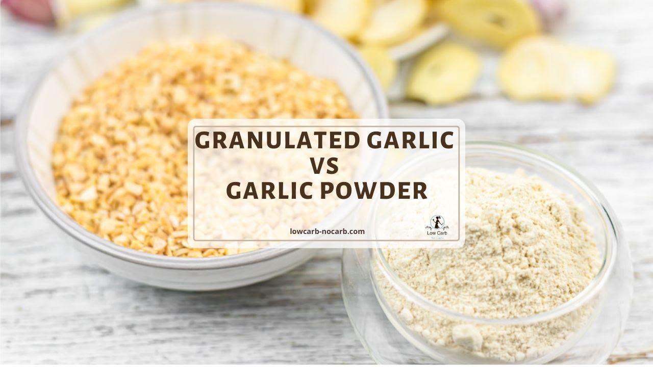 Granulated Garlic vs Garlic Powder