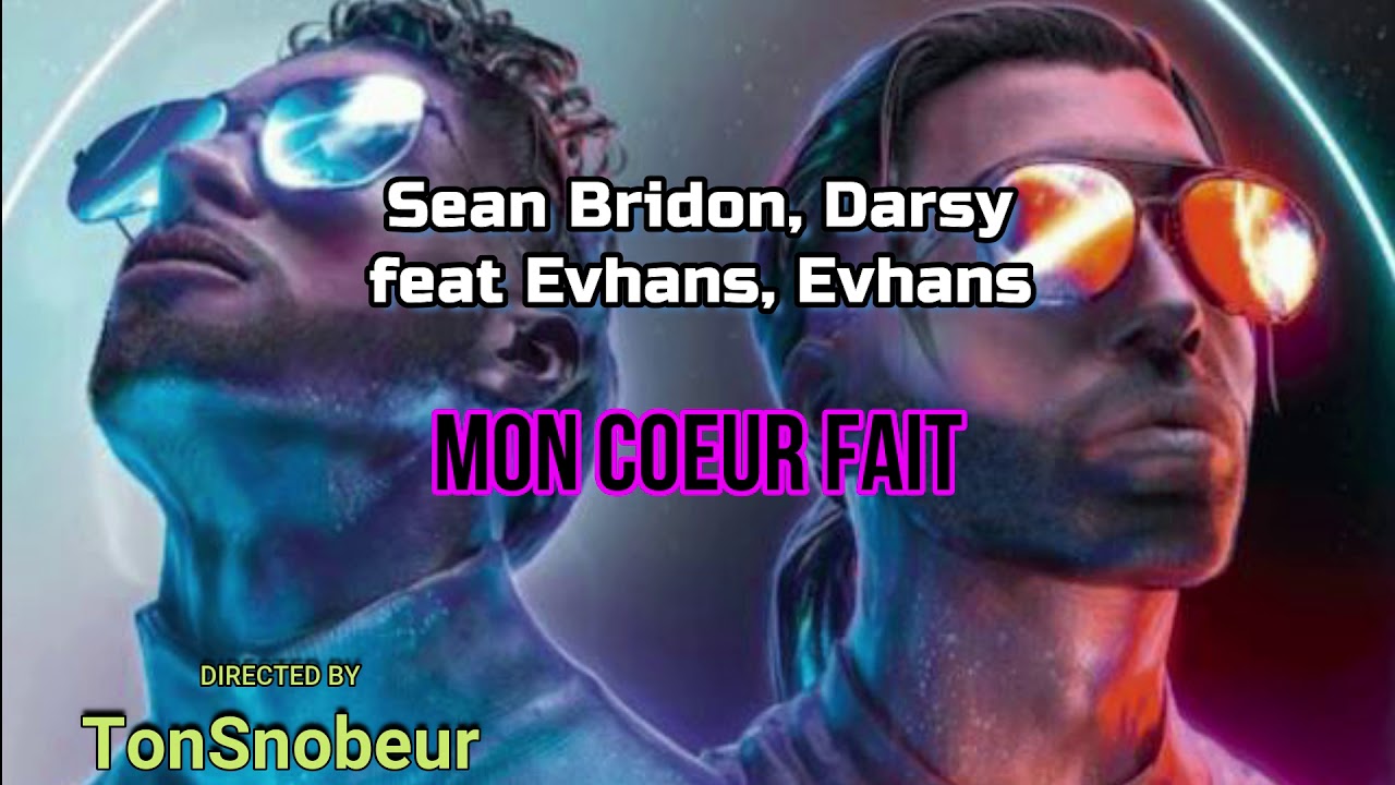 Mon Cœur Fait Parole Darsy & Evhan's & Sean Bridon & Yaya Vichenzo -  (Lyric Officiel)