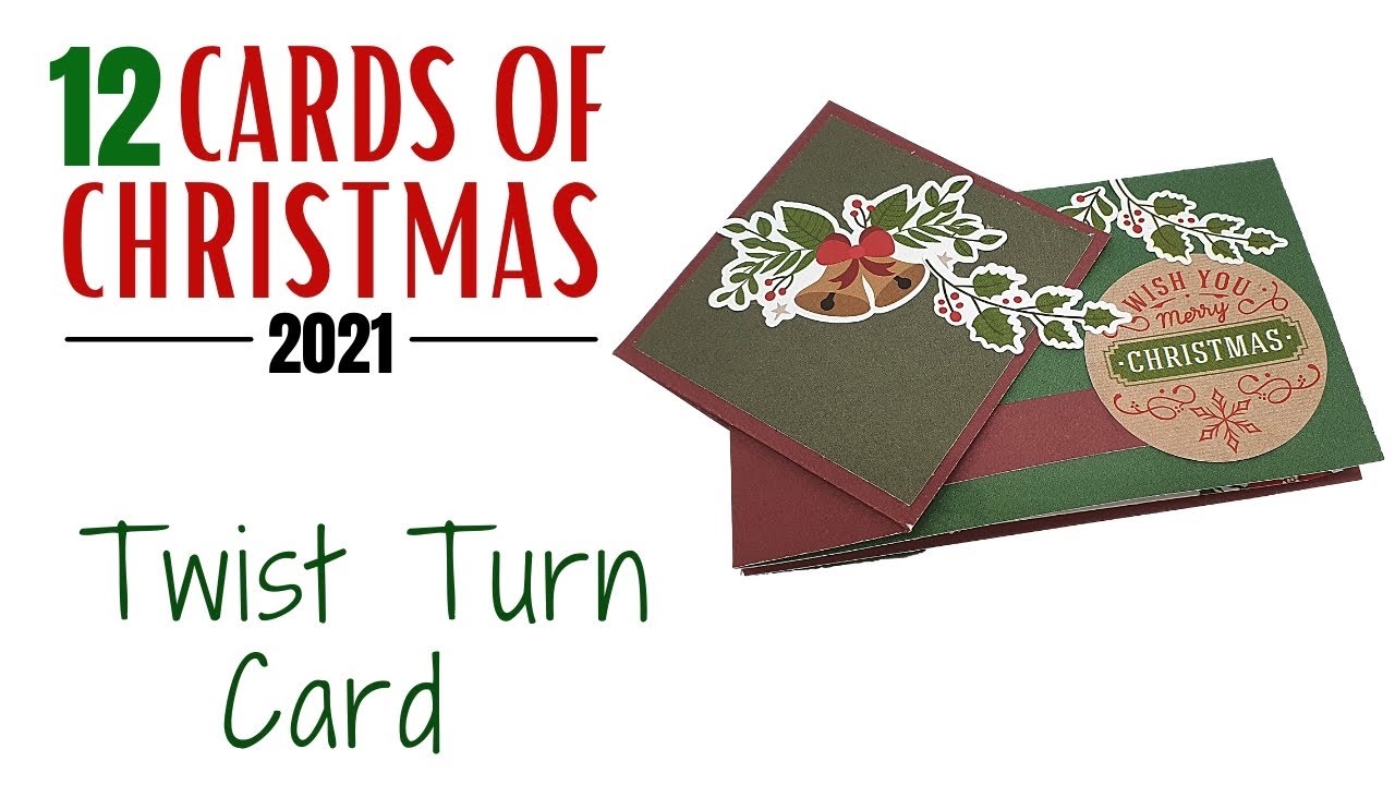 12 Cards of Christmas 2021 - Twist Turn Card