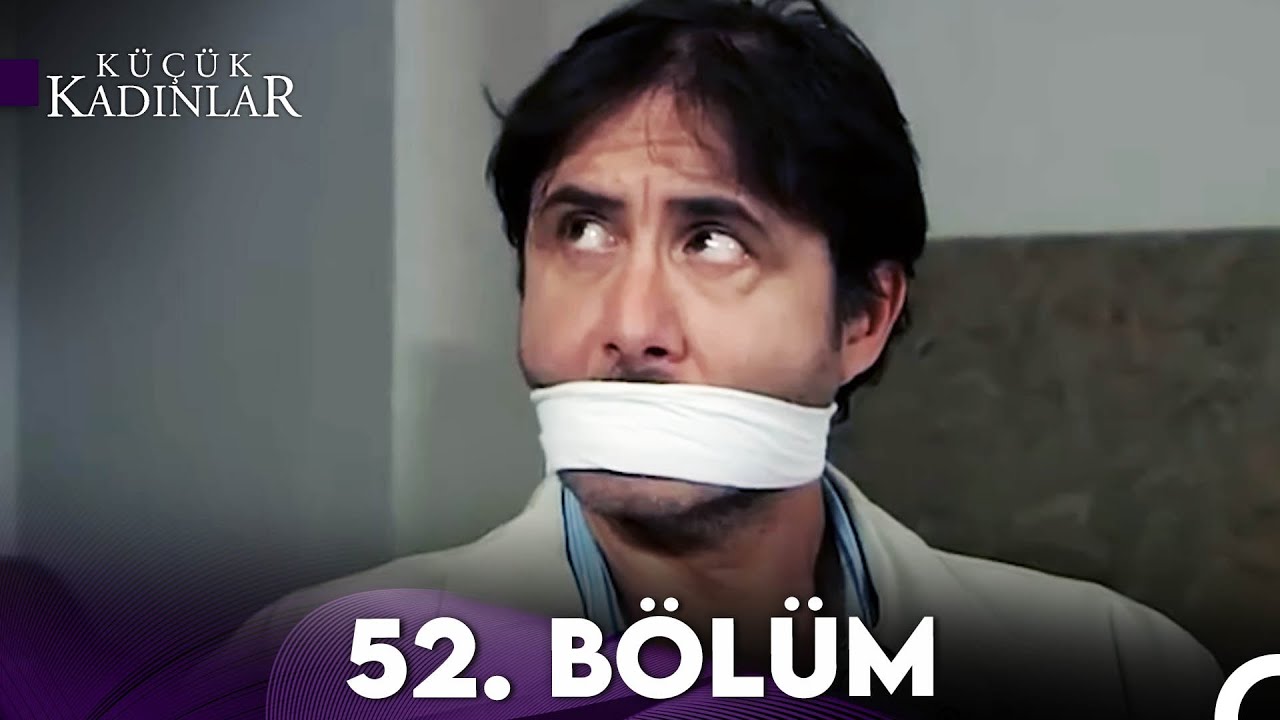 Küçük Kadınlar 52. Bölüm (FULL HD)