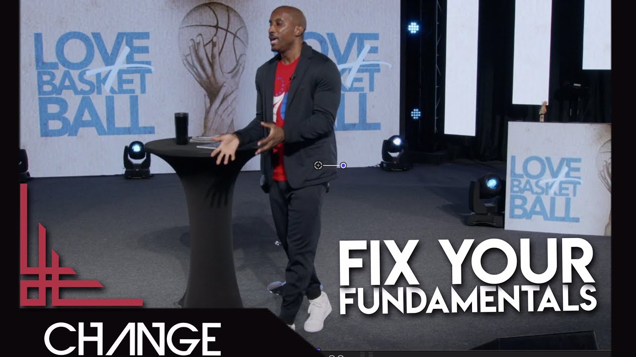 Fix Your Fundamentals | Love and Basketball Part 4 | Dr. Dharius Daniels