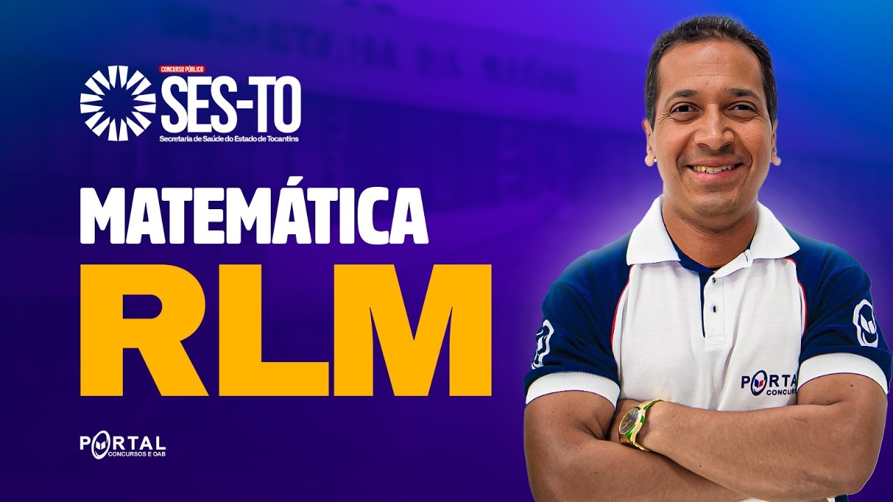CONCURSO SES/TO: Matemática/Rlm | Com o Profº. Jodeclan Souza