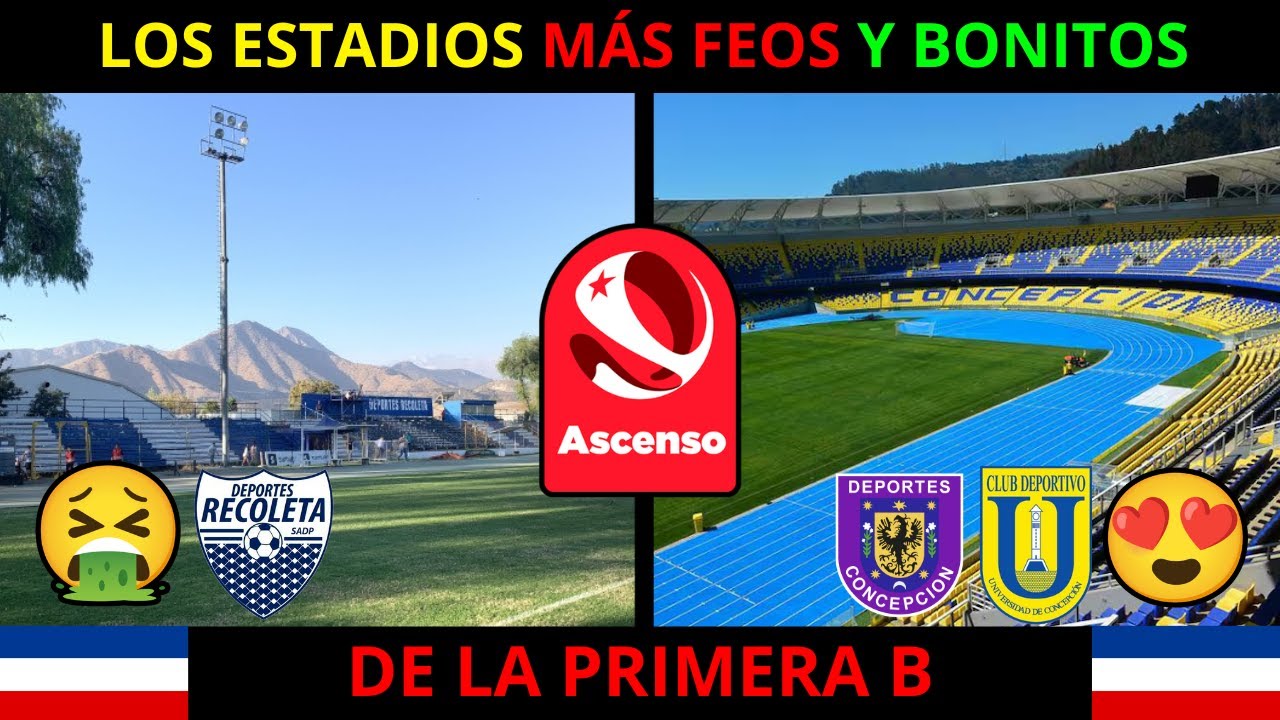 Los MEJORES y PEORES ESTADIOS de la PRIMERA B del FUTBOL CHILENO