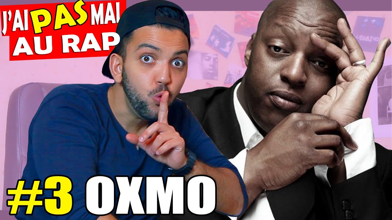 J'ai PAS mal Au Rap #3 - OXMO PUCCINO