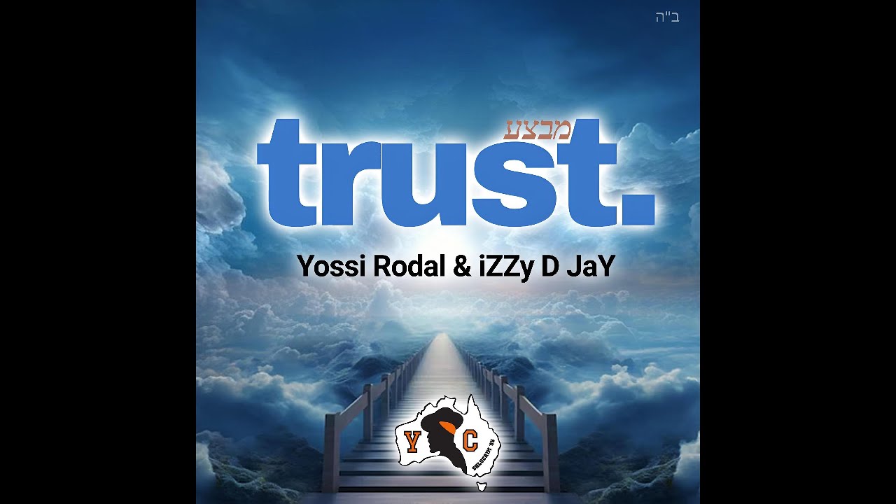 Yossi Rodal & YC Shluchim '85 - Trust. - Prod. By iZZy D JaY - (OFFICIAL LYRIC VIDEO)
