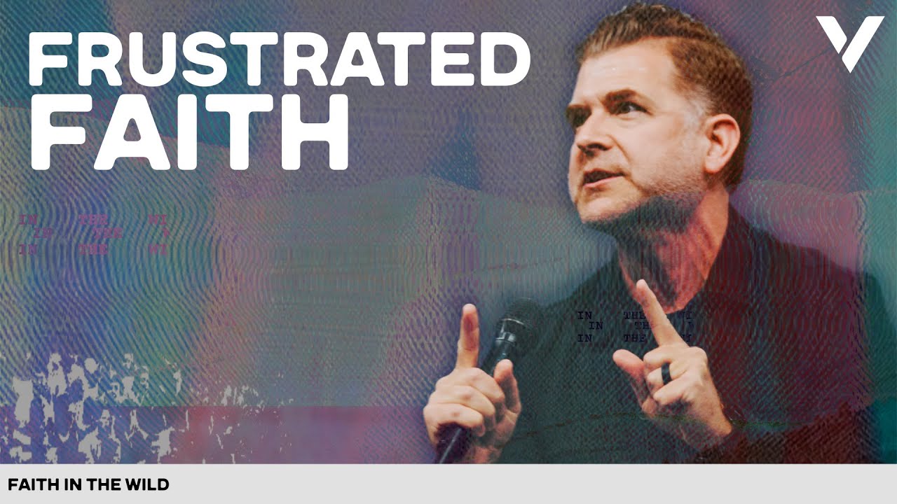 FRUSTRATED FAITH | FAITH IN THE WILD PT. III | JEREMY FOSTER
