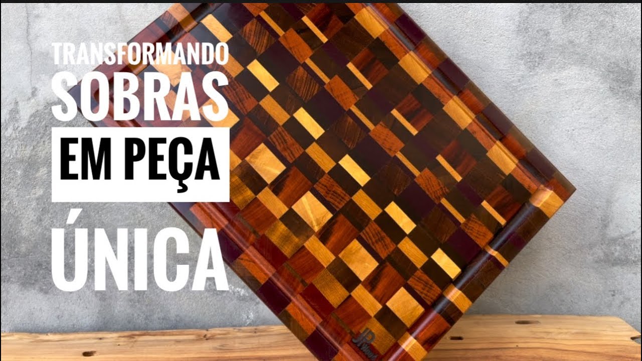 Transformando sobras de madeira em uma exclusiva Tábua de corte / Endgrain Cutting Board