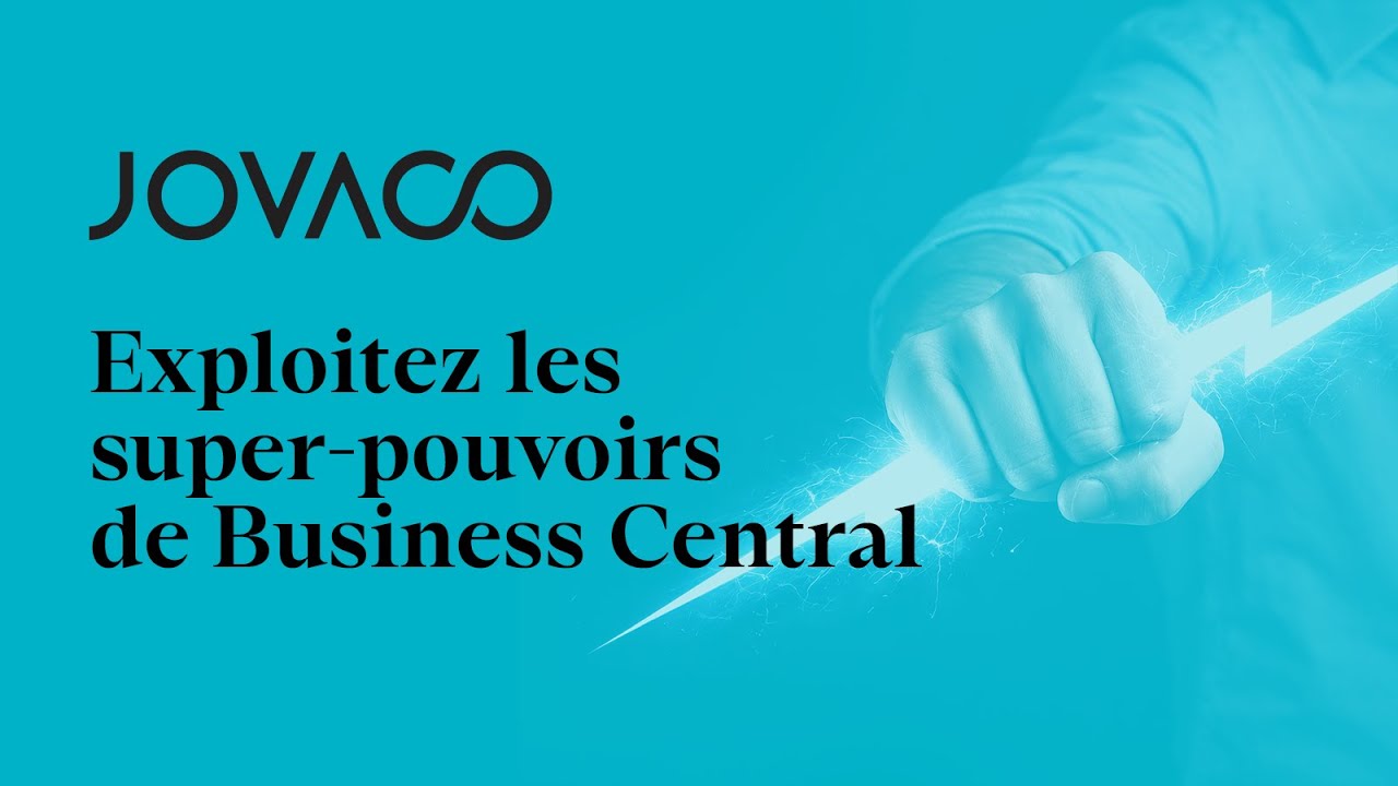 Exploitez les super-pouvoirs de Business Central