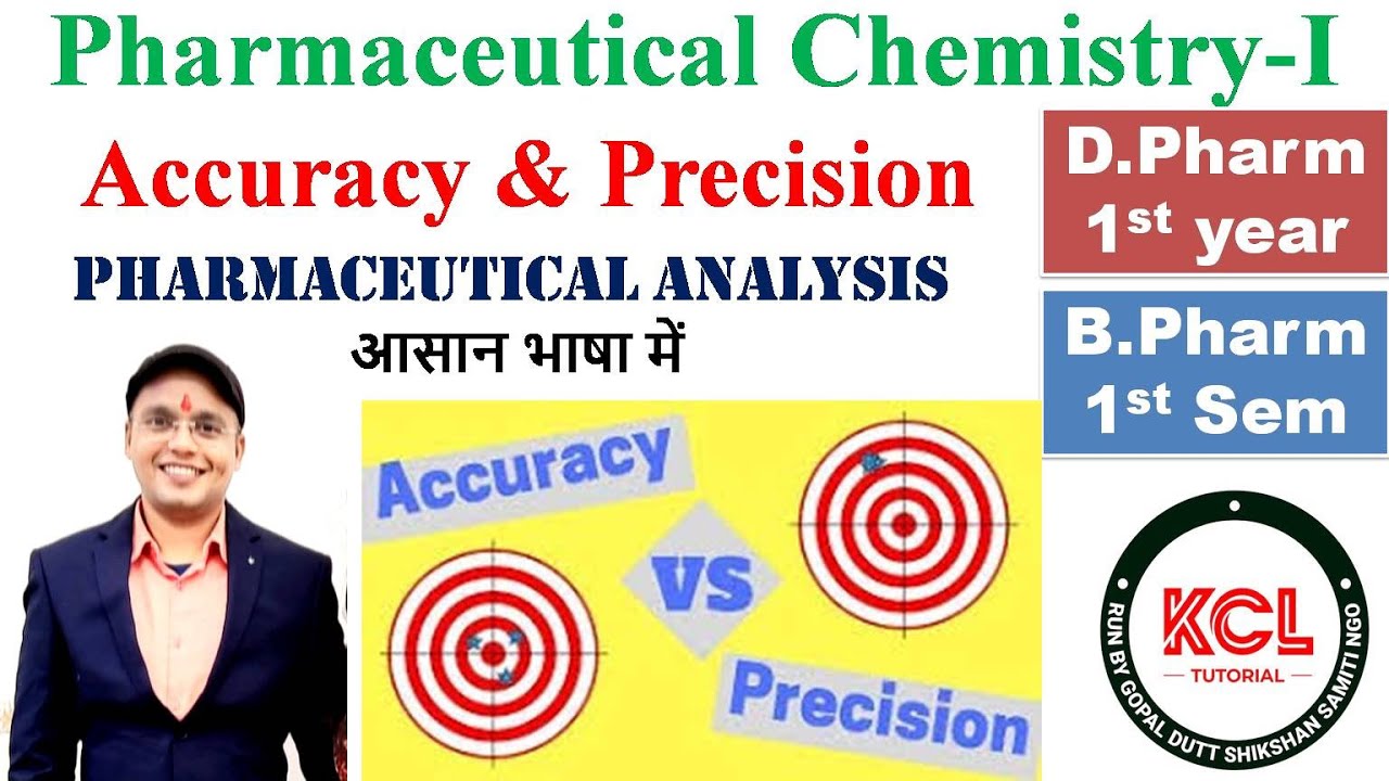 Accuracy & Precision - L-2 Chapter -1 Pharmaceutical Chemistry-I D.Pharm  /Analysis B.Pharm 1st sem