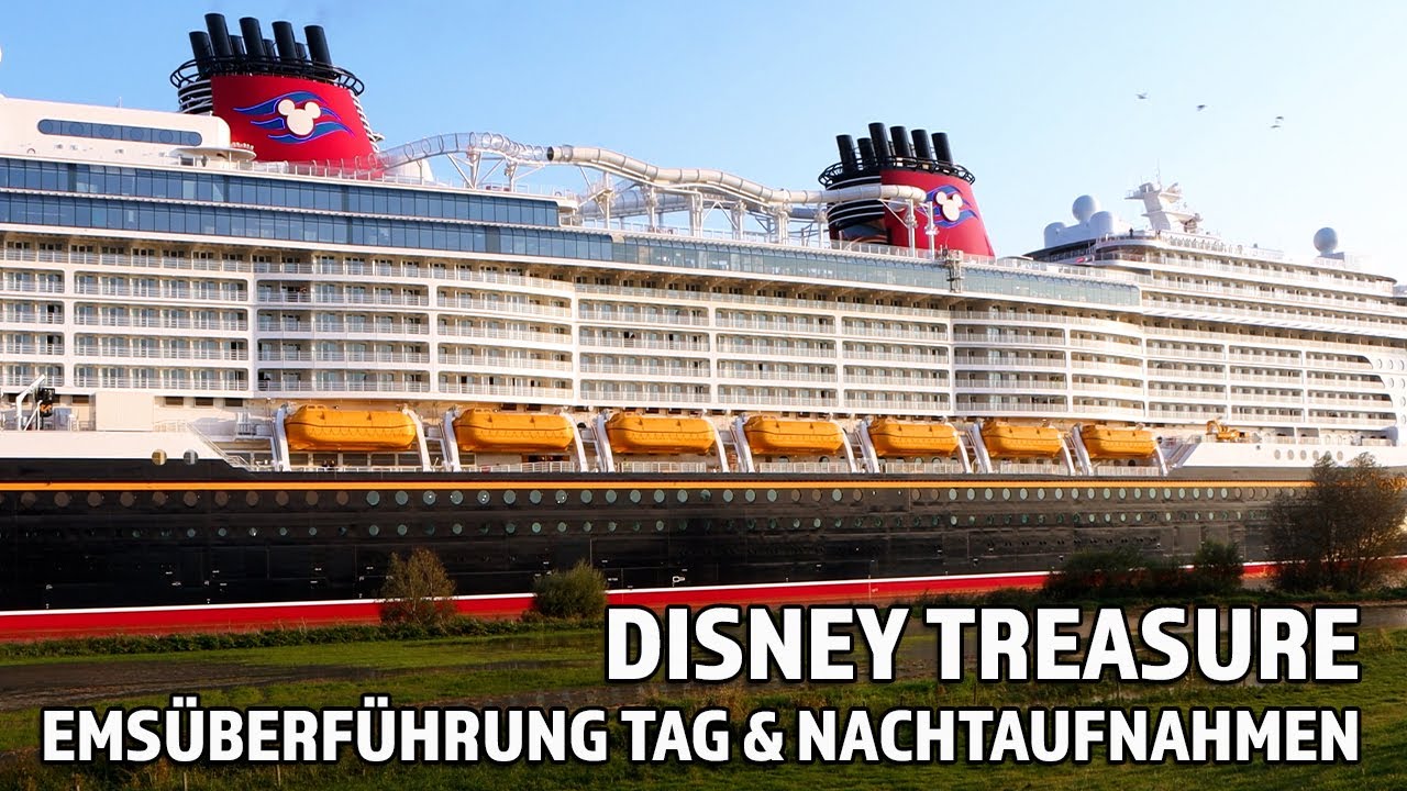 SPEKTAKULÄRE EMSÜBERFÜHRUNG der NEUEN DISNEY TREASURE - MEYER WERFT | 4K SHIPSPOTTING 18 09 2024