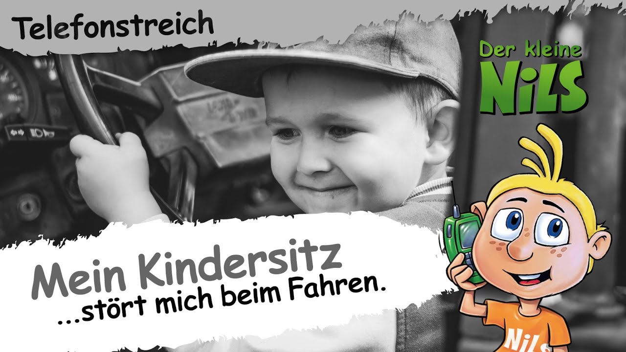 Der kleine Nils - Kindersitz - damit kann ich doch nicht Auto fahren (Spaßtelefon)