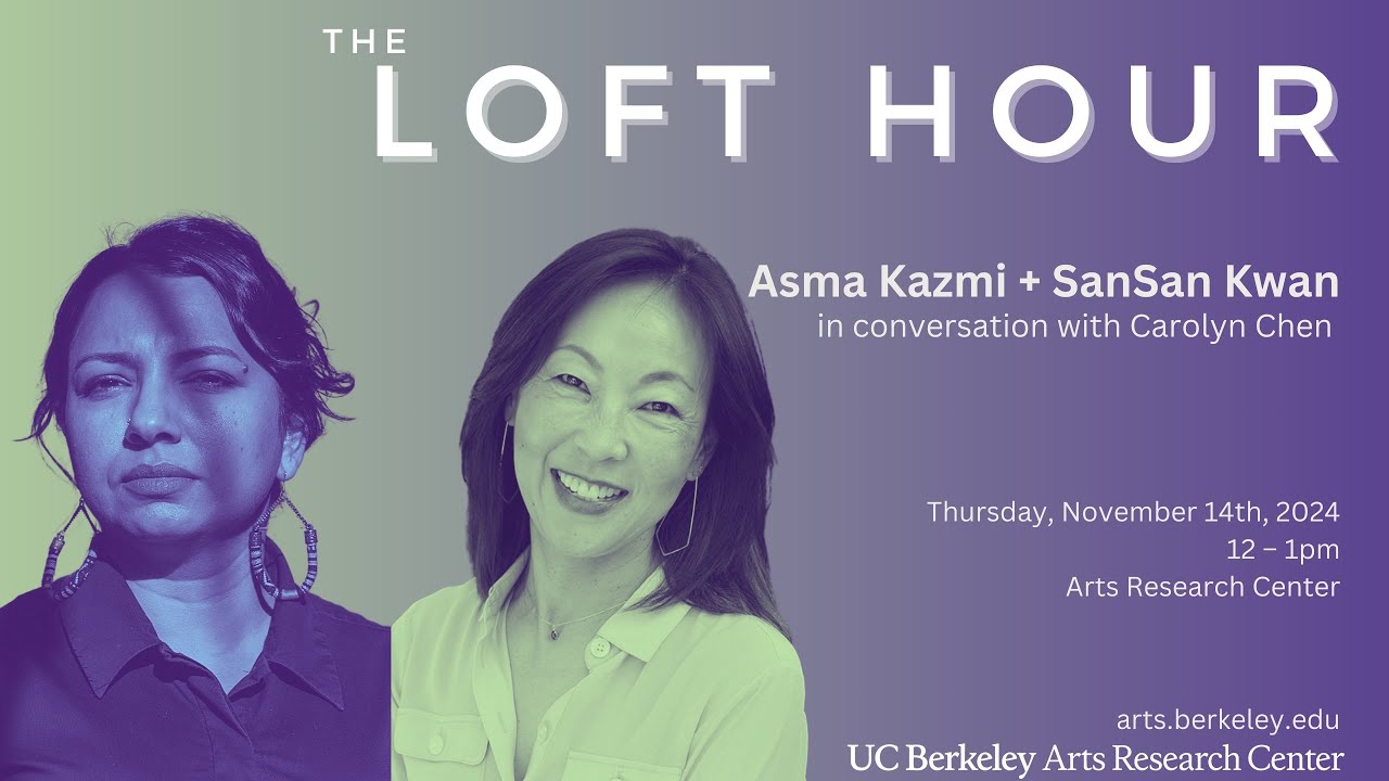 The Loft Hour - Asma Kazmi + SanSan Kwan