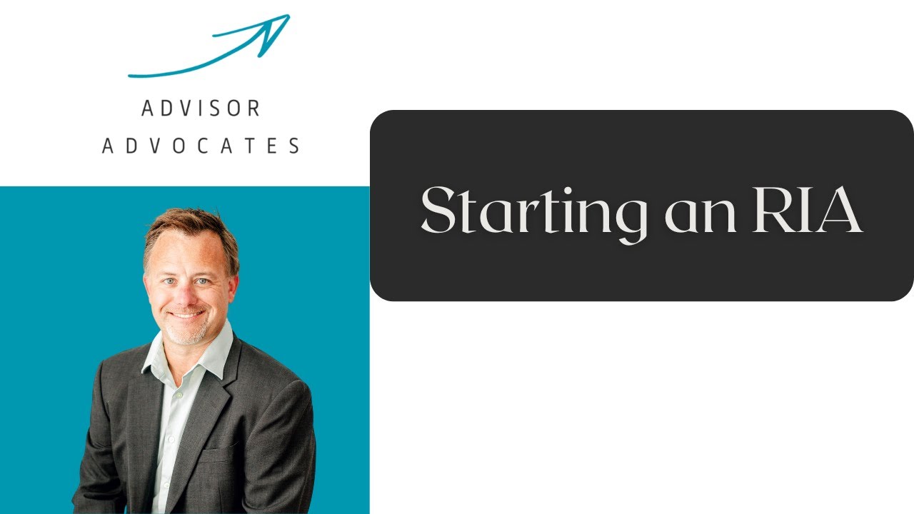 Advisor Advocates Podcast: So, You Want to Start an RIA?!