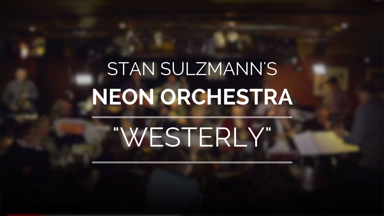 Westerly - Stan Sulzmann's Neon Orchestra