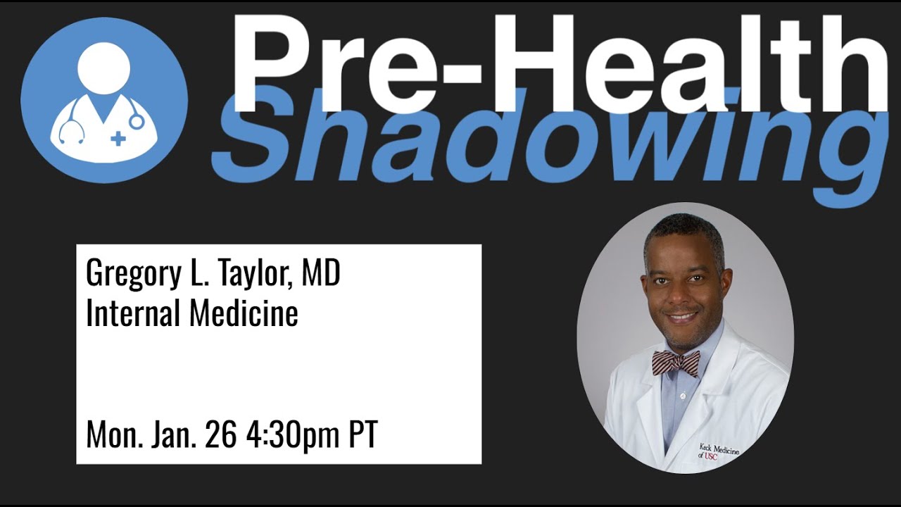 220 - Gregory Taylor, MD, MDA | Internal Medicine| Pre-Health Shadowing