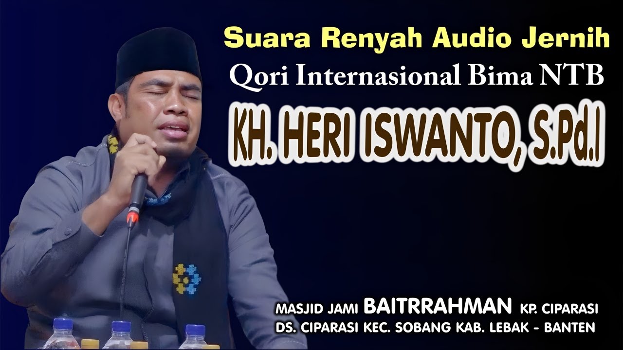Audio Jernih Qori Internasional Asal Bima NTB KH. Heri Iswanto,S.Pd.i Acara PHBI