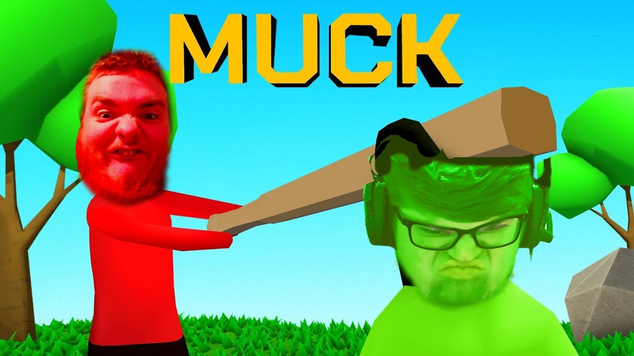MUCK but we are just being chased by goblins